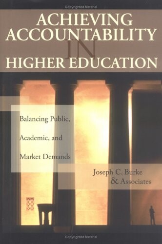 Achieving Accountability in Higher Education: Balancing Public, Academic, and Market Demands