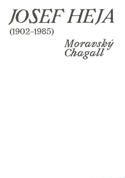 Josef Heja (1902-1985) : moravský Chagall