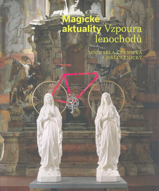 Michaela Černická, Jiří Černický : magické aktuality, vzpoura lenochodů