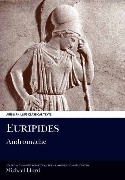 Euripides: Andromache (Classical Texts)