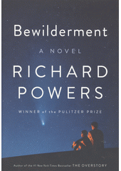 Bewilderment : a novel  (odkaz v elektronickém katalogu)