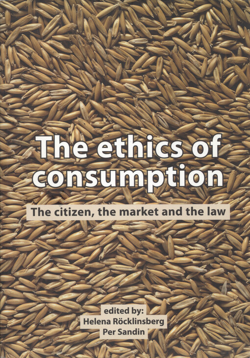 The ethics of consumption : the citizen, the market and the law