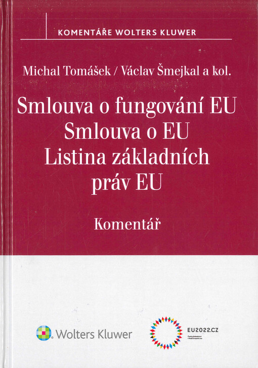 Smlouva o fungování EU ; Smlouva o EU ; Listina základních práv EU : komentář
