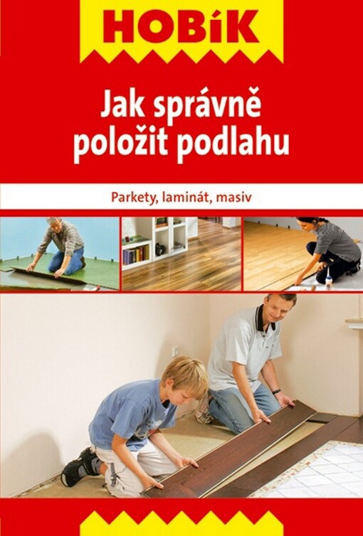 Jak správně položit podlahu : parkety, laminát, masiv
