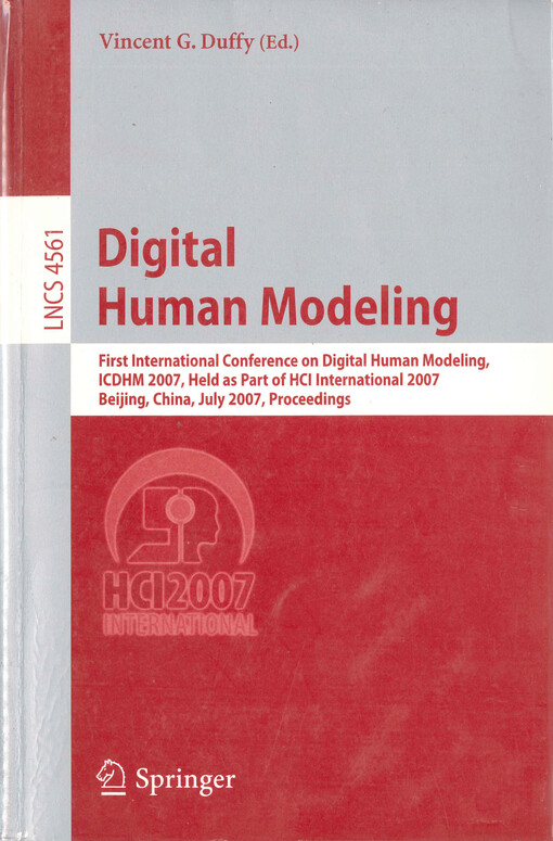 Digital human modeling : first International Conference on Digital Human Modeling, ICDHM 2007 : held as part of HCI International 2007 : Beijing, China, July 22-27, 2007 : proceedings