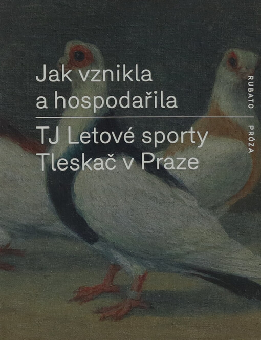 Jak vznikla a hospodařila TJ Letové sporty Tleskač v Praze, 1. vyd.