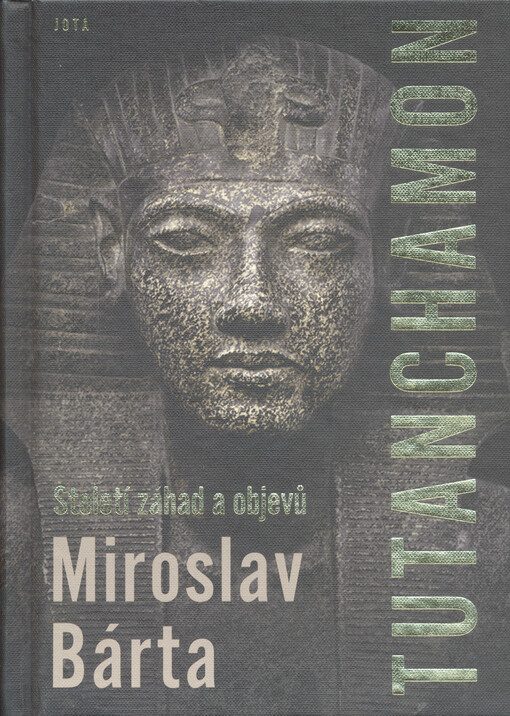 Tutanchamon : století záhad a objevů