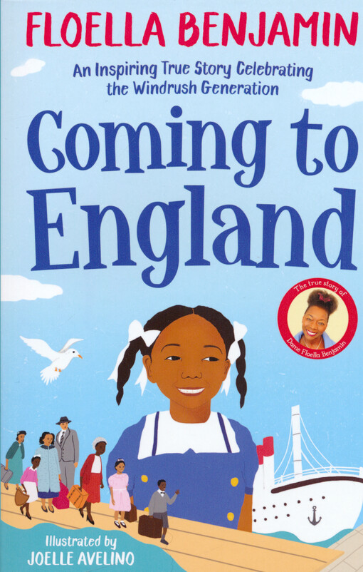 Coming to England : an inspiring true story celebrating the Windrush Generation