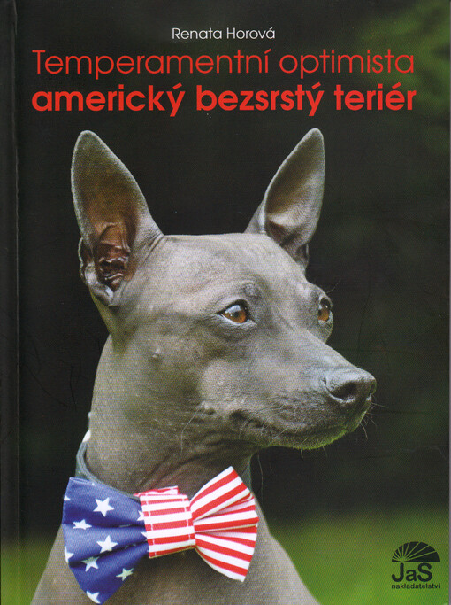Temperamentní optimista : americký bezsrstý teriér
