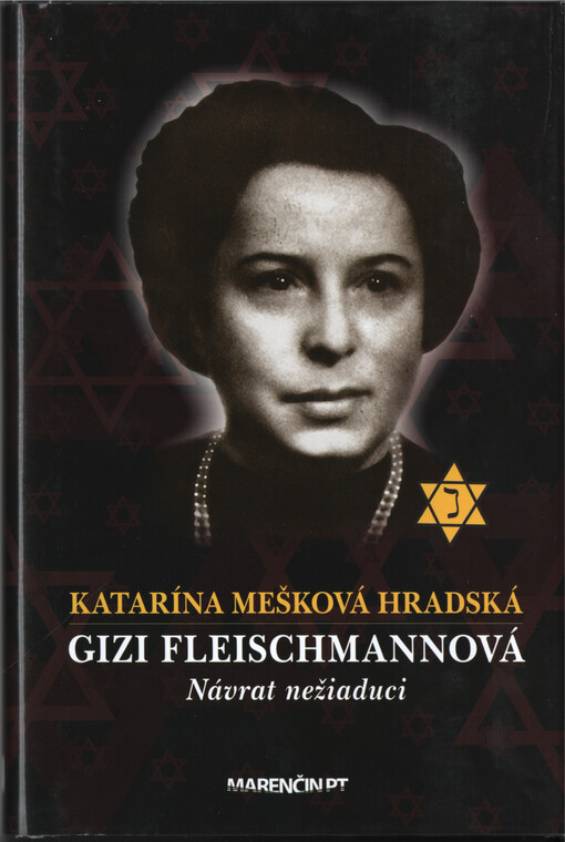 Gizi Fleischmannová : návrat nežiaduci