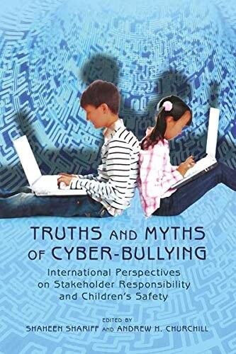 Truths and Myths of Cyber-bullying (New Literacies and Digital Epistemologies)