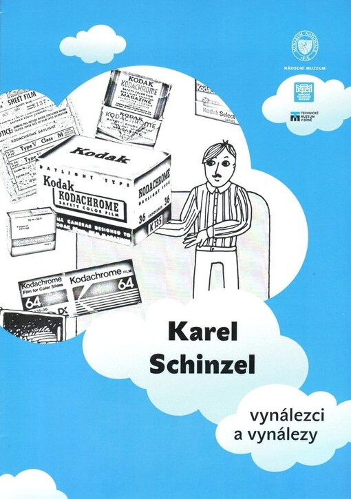 Karel Schinzel : vynálezci a vynálezy : [životopisný komiks k výstavě Národního muzea Vynálezci a vynálezy konané od 27.9.2011 do 1.5.2012
