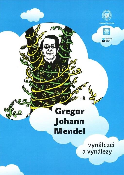 Gregor Johann Mendel : vynálezci a vynálezy : [životopisný komiks k výstavě Národního muzea Vynálezci a vynálezy konané od 27.9.2011 do 1.5.2012
