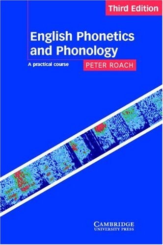 English Phonetics and Phonology. A Practical Course
