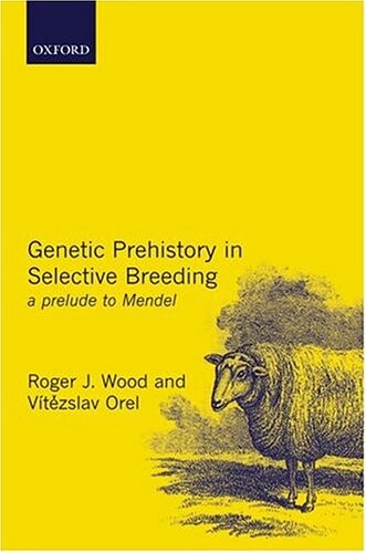 Genetic Prehistory in Selective Breeding: A Prelude to Mendel