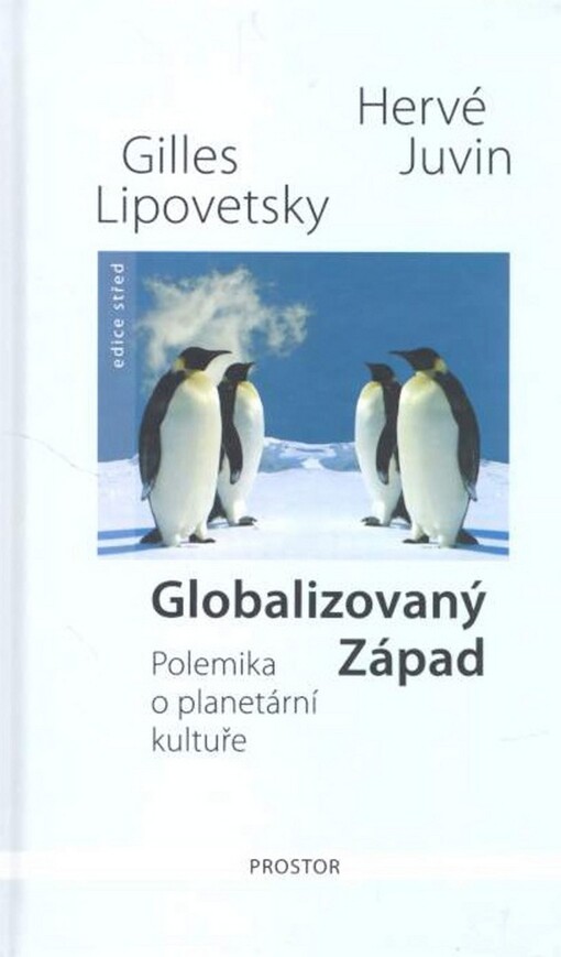 Globalizovaný Západ : polemika o planetární kultuře = [Orig.: Occident mondialisé]