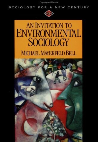 An Invitation to Environmental Sociology (Sociology for a New Century Series)
