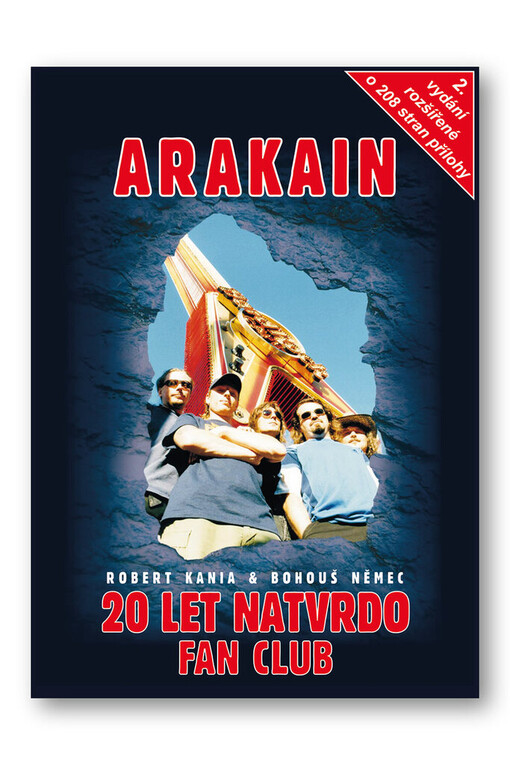 Arakain : 20 let natvrdo : fan club
