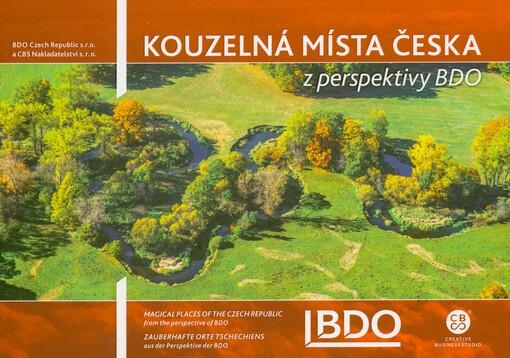 Kouzelná místa Česka z perspektivy BDO = Magical places of the Czech republic from the perspective of BDO = Zauberhafte orte Tschechiens aus der Perspektive der BDO