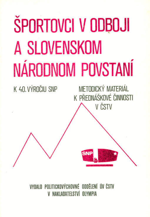 Športovci v odboji a Slovenskom národnom povstaní : k 40. výročí SNP