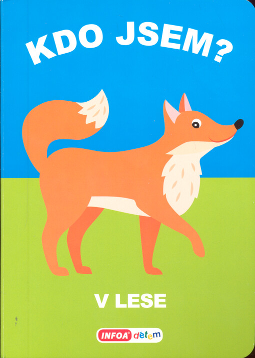 Kdo jsem?. V lese