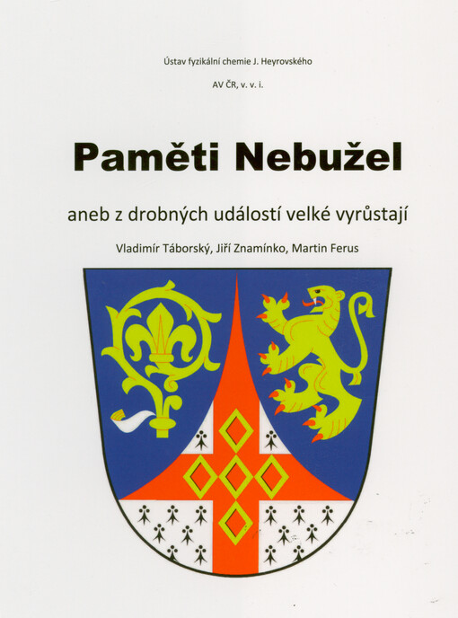 Paměti Nebužel, aneb, Z drobných událostí velké vyrůstají
