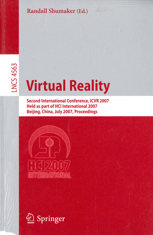 Virtual reality : second International Conference, ICVR 2007 : held as part of HCI International 2007 : Beijing, China, July 22-27, 2007 : proceedings