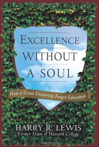 Excellence Without a Soul: How a Great University Forgot Education