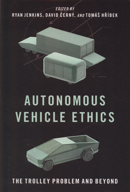 Autonomous vehicle ethics : the trolley problem and beyond