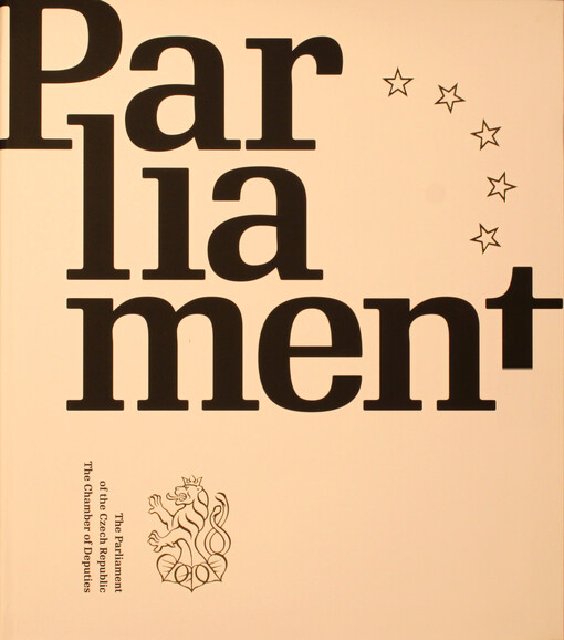 The Parliament of the Czech Republic : the Chamber of Deputies