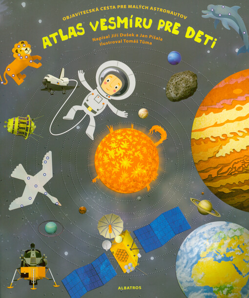 Atlas vesmíru pre deti : objaviteľská cesta pre malých astronautov