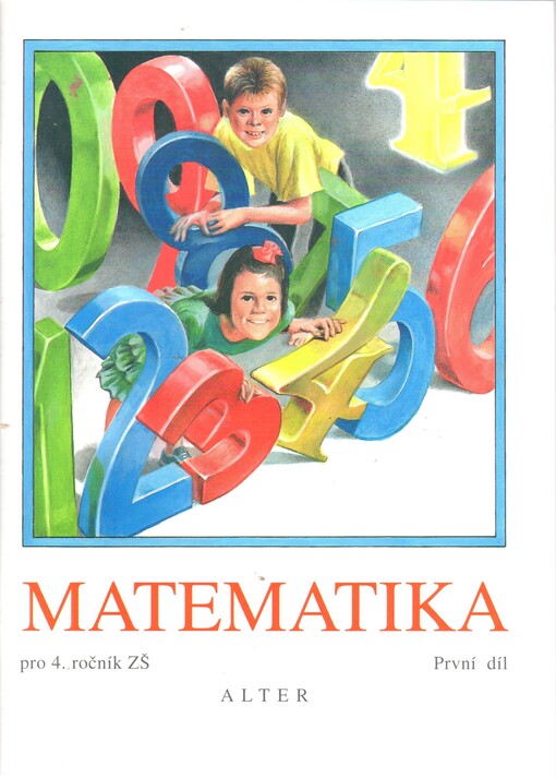 Matematika pro 4. ročník základních škol. 1. díl, Díl 1
