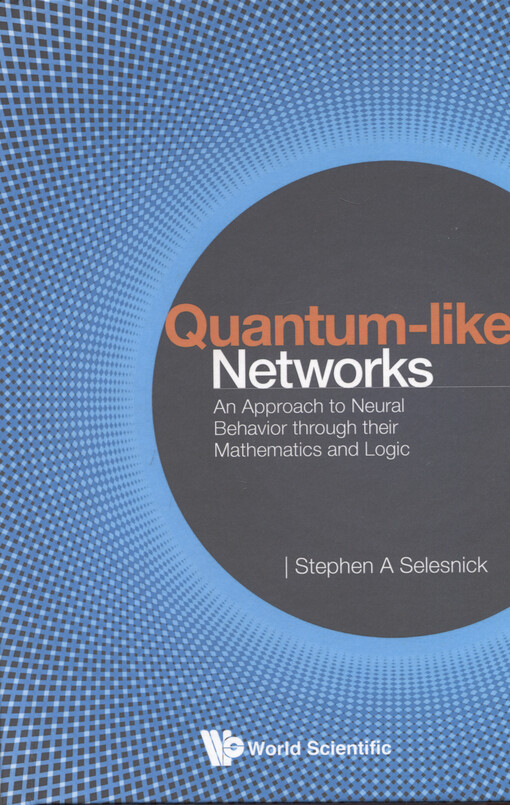 Quantum-like networks : an approach to neural behavior through their mathematics and logic