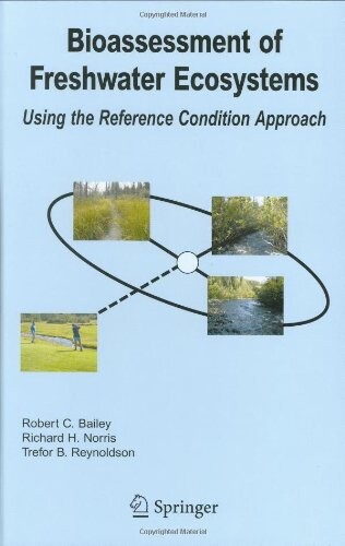 Bioassessment of Freshwater Ecosystems: Using the Reference Condition Approach