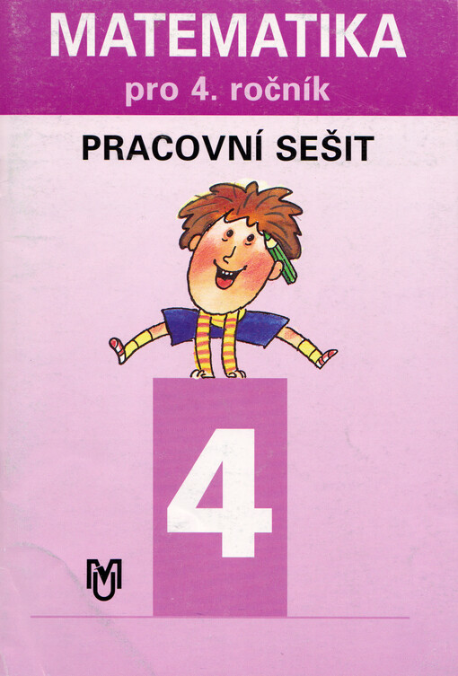 Matematika pro 4. ročník základní školy : pracovní sešit