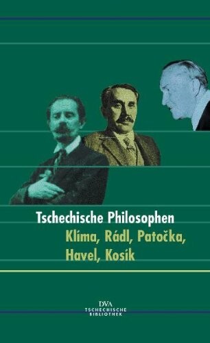 Tschechische Philosophen im 20. Jahrhundert. Klima, Radl, Patocka, Havel, Kosik.