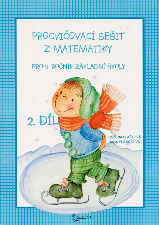 Procvičovací sešit z matematiky pro 4. ročník základních škol. 2. díl
