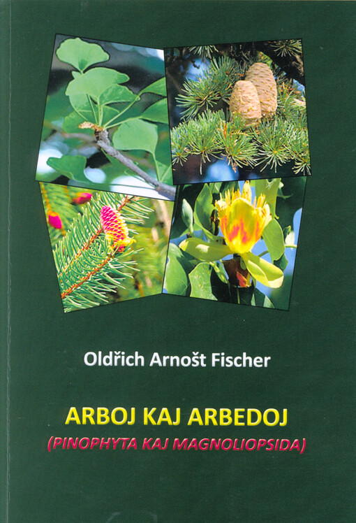 Arboj kaj arbedoj : (Pinophyta kaj Magnoliopsida)