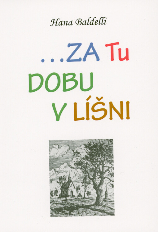 ...za tu dobu v Líšni