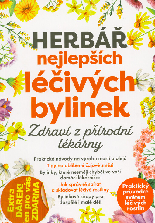 Herbář nejlepších léčivých bylinek : zdraví z přírodní lékárny