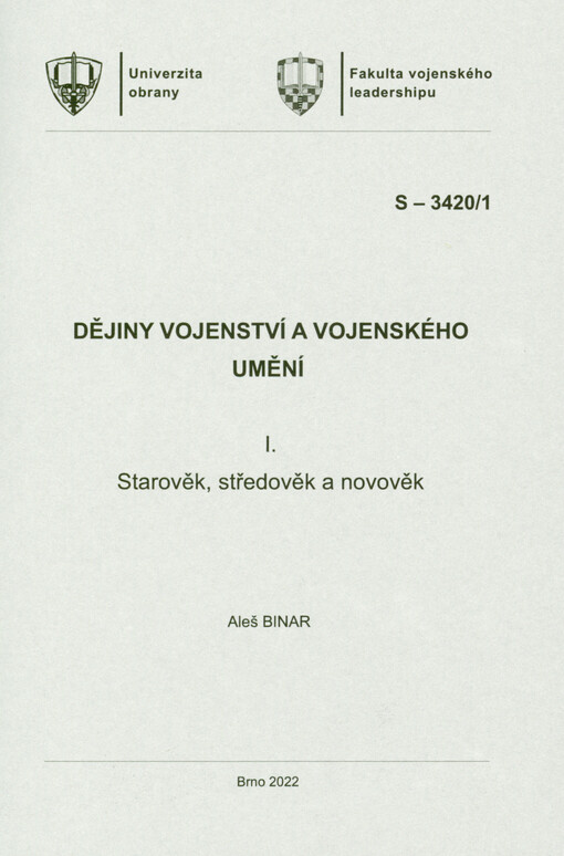 Dějiny vojenství a vojenského umění. I., Starověk, středověk a novověk
