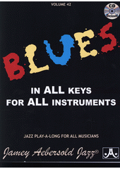 AEBERSOLD PLAY ALONG 42 - BLUES IN ALL KEYS (odkaz v elektronickém katalogu)