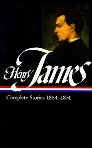 Henry James: Complete Stories 1864-1874 (Library of America)