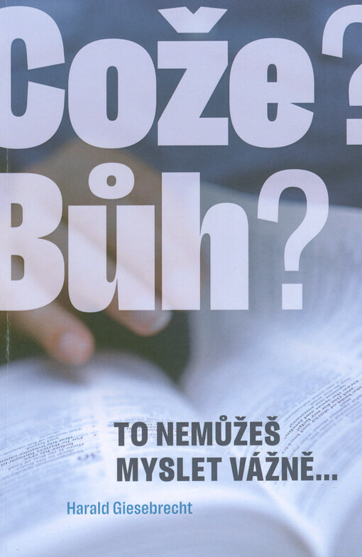 Cože? Bůh? : to nemůžeš myslet vážně...
