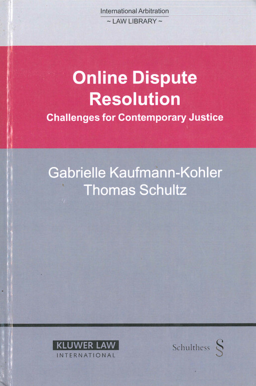 Online dispute resolution: challenges for contemporary justice