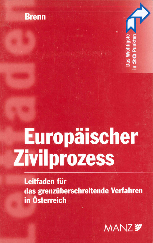 Europäischer Zivilprozess : Leitfaden für das grenzüberschreitende Verfahren in Österreich