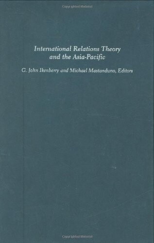 International Relations Theory and the Asia-Pacific