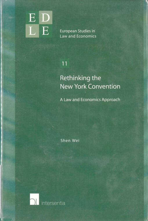 Rethinking the New York convention : a law and economics approach