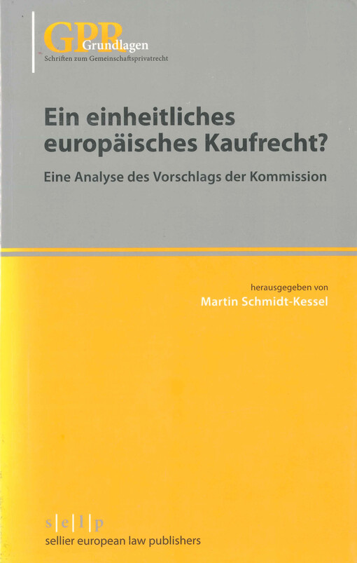 Ein einheitliches europäisches Kaufrecht? : eine Analyse des Vorschlags der Kommission