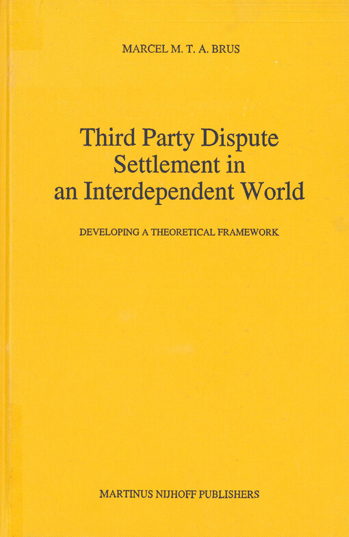 Third party dispute settlement in an interdependent world : developing a theoretical framework